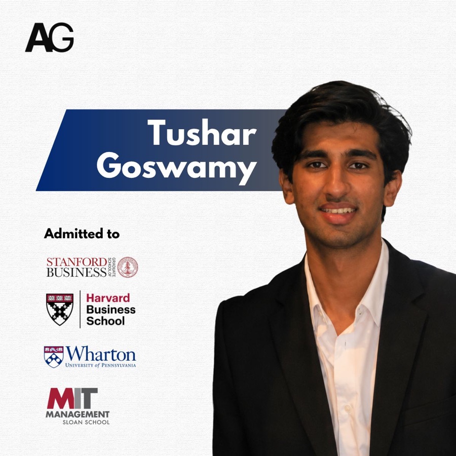 Tushar Goswamy, admitted to Stanford GSB, Harvard Business School, Wharton and MIT Sloan