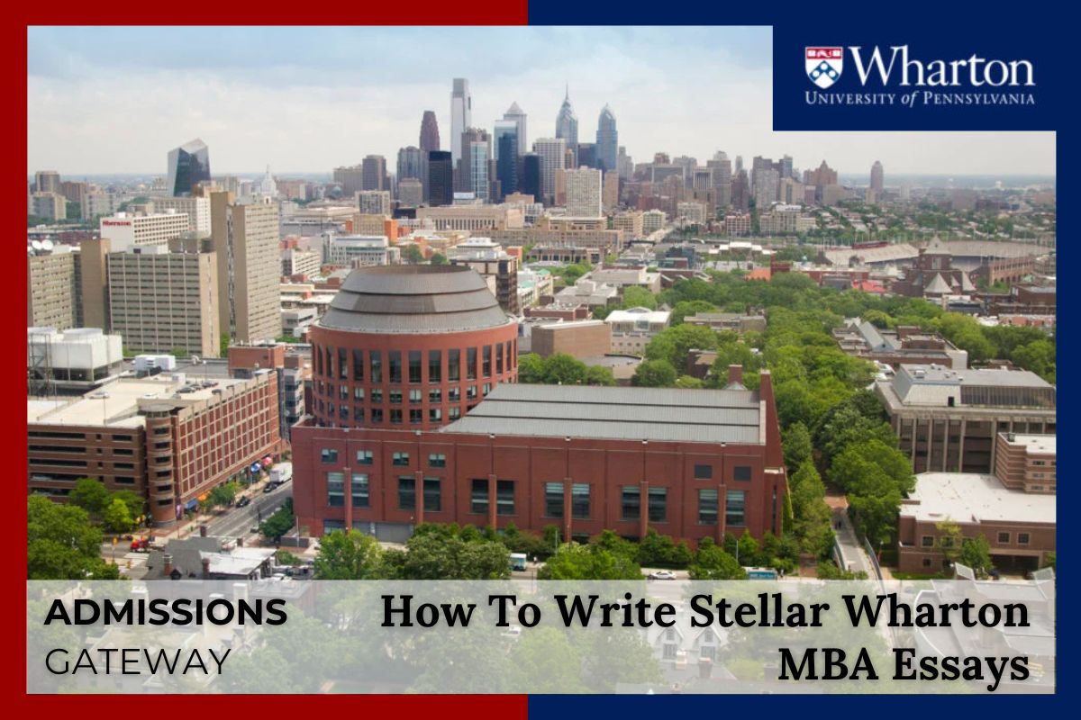 How To Write Stellar Wharton MBA Essays