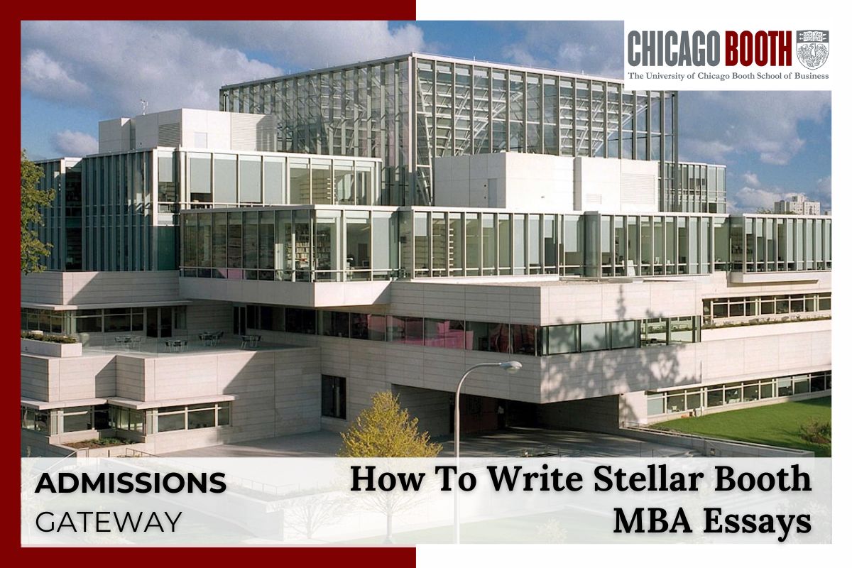 How To Write Stellar Booth MBA Essays