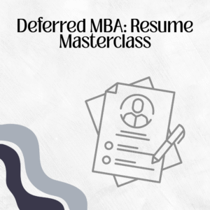 Deferred MBA: Resume Masterclass