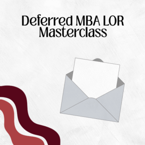 Deferred MBA LOR Masterclass