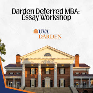 Darden Deferred MBA: Essay Workshop