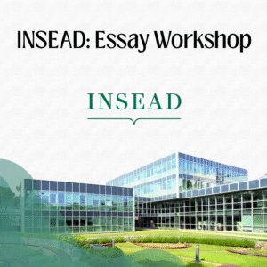 INSEAD: Essay Workshop